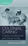 Cover: Colonial Caring - Manchester University Press