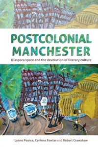 Enlarge image Cover: Postcolonial Manchester - Manchester University Press