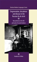 Cover: Degeneration, Decadence and Disease in the Russian Fin De SieCle - Manchester University Press
