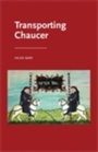 Cover: Transporting Chaucer - Manchester University Press