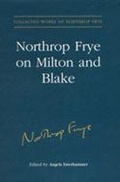 Cover: Northrop Frye on Milton and Blake - University of Toronto Press
