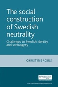 Cover: The Social Construction of Swedish Neutrality - Manchester University Press