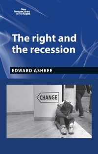 Enlarge image Cover: The Right and the Recession - Manchester University Press