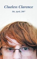 Cover: Clueless Clarence - New Generation Publishing