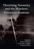 Cover: Theorising Normalcy and the Mundane - University of Chester