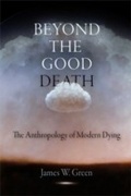 Cover: Beyond the Good Death - University of Pennsylvania Press