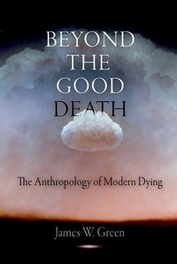 Enlarge image Cover: Beyond the Good Death - University of Pennsylvania Press