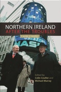 Cover: Northern Ireland After the Troubles - Manchester University Press