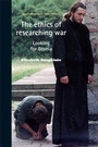 Cover: The Ethics of Researching War - Manchester University Press