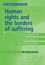 Cover: Human Rights and the Borders of Suffering - Manchester University Press