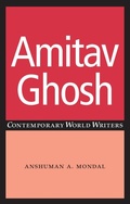 Cover: Amitav Ghosh - Manchester University Press