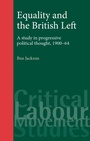 Cover: Equality and the British Left - Manchester University Press