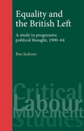 Cover: Equality and the British Left - Manchester University Press