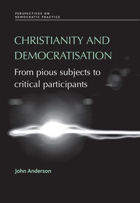 Enlarge image Cover: Christianity and Democratisation - Manchester University Press