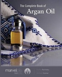 Abbildung von: The Complete Book of Argan Oil - Marvel Oils