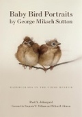 Cover: Baby Bird Portraits by George Miksch Sutton - University of Oklahoma Press