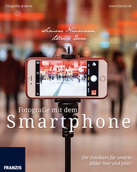 Abbildung von: Fotografie mit dem Smartphone - Franzis Verlag