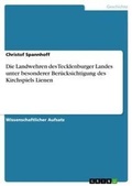 Cover: Die Landwehren des Tecklenburger Landes unter besonderer Beruecksichtigung des Kirchspiels Lienen - Grin Verlag