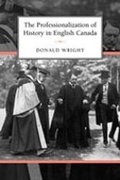 Cover: The Professionalization of History in English Canada - University of Toronto Press