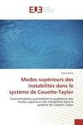 Cover: Modes sup&eacute;rieurs des instabilit&eacute;s dans le syst&egrave;me de Couette-Taylor - &Eacute;ditions universitaires europ&eacute;ennes