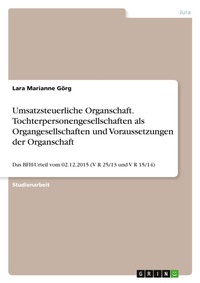 Abbildung von: Umsatzsteuerliche Organschaft. Tochterpersonengesellschaften als Organgesellschaften und Voraussetzungen der Organschaft - GRIN Verlag