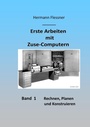 Cover: Erste Arbeiten mit Zuse-Computern - Books on Demand