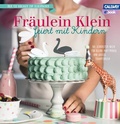 Cover: Fr&auml;ulein Klein feiert mit Kindern - eBook - Callwey