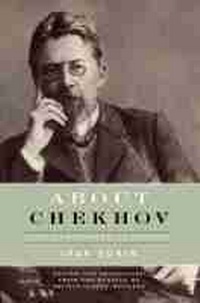 Enlarge image Cover: About Chekhov - Northwestern University Press