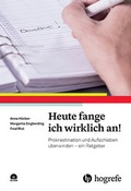 Cover: Heute fange ich wirklich an! - Hogrefe