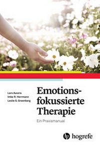 Abbildung von: Emotionsfokussierte Therapie - Hogrefe