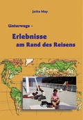Cover: Unterwegs - Erlebnisse am Rand des Reisens - BoD - Books on Demand