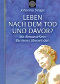 Cover: Leben nach dem Tod und davor? - Bio Energetik Verlag