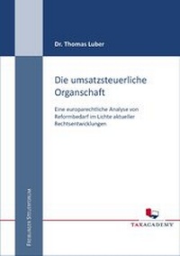 Abbildung von: Die umsatzsteuerliche Organschaft - Freiburg School of Business and Law