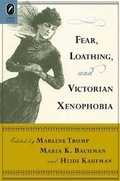 Cover: Fear, Loathing, and Victorian Xenophobia - Ohio State University Press