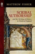 Cover: Scribal Authorship and the Writing of History in Medieval England - Ohio State University Press