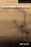 Cover: The Environment and the Press - Northwestern University Press