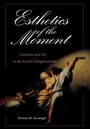 Cover: Esthetics of the Moment - University of Pennsylvania Press