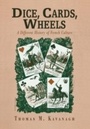 Cover: Dice, Cards, Wheels - University of Pennsylvania Press