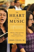 Cover: The Heart of Our Music: Underpinning Our Thinking - Liturgical Press