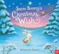 Cover: Snow Bunny's Christmas Wish - Nosy Crow Ltd