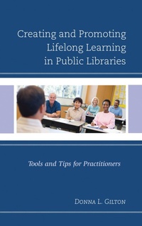 Abbildung von: Creating and Promoting Lifelong Learning in Public Libraries - Bloomsbury eBooks US