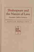 Cover: Shakespeare and the Nature of Love - Northwestern University Press