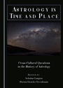 Cover: Astrology in Time and Place - Cambridge Scholars Publishing