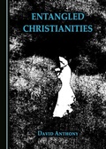 Cover: Entangled Christianities - Cambridge Scholars Publishing