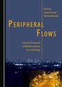 Cover: Peripheral Flows - Cambridge Scholars Publishing