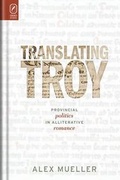 Cover: Translating Troy - Ohio State University Press