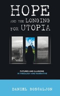 Cover: Hope and the Longing for Utopia - Wipf & Stock Publishers