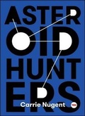 Cover: Asteroid Hunters - Simon & Schuster/ Ted