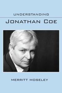 Enlarge image Cover: Understanding Jonathan Coe - University of South Carolina Press