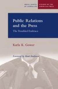 Enlarge image Cover: Public Relations and the Press - Northwestern University Press